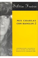 Papel MIS CHARLAS CON HANGLIN 2 CONVERSACIONES TELEFONICAS DE LA AUTORA CON ROLANDO HANGLIN EN EL PROGRAMA