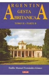Papel ARGENTINA GESTA BRITANICA TOMO II PARTE B (RUSTICO)