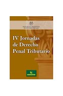 Papel IV JORNADAS DE DERCHO PENAL TRIBUTARIO (ASOCIACION ARGENTINA DE ESTUDIOS FISCALES)