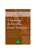 Papel V JORNADAS DE DERECHO PENAL TRIBUTARIO (RUSTICA)