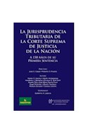 Papel JURISPRUDENCIA TRIBUTARIA DE LA CORTE SUPREMA DE JUSTIC IA DE LA NACION A 150 AÑOS DE SU PR