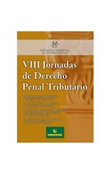 Papel VIII JORNADAS DE DERECHO PENAL TRIBUTARIO (ASOCIACION ARGENTINA DE ESTUDIOS FISCALES) (RUSTICA)