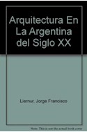 Papel ARQUITECTURA EN LA ARGENTINA DEL SIGLO XX LA CONSTRUCCI