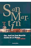 Papel SAN MARTIN GENERAL JOSE DE SAN MARTIN PADRE DE LA PATRI A 150 AÑOS (PRESIDENCIA DE LA NACIO