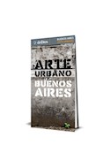Papel ARTE URBANO BUENOS AIRES (GUIA MAPA) (RUSTICA)