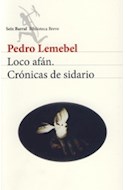 Papel LOCO AFAN CRONICAS DE SIDARIO (BIBLIOTECA BREVE)