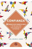 Papel CONFIANZA 50 EJERCICIOS MINDFULNESS Y DE RELAJACION PARA AUMENTAR LA AUTOESTIMA (CARTONE)
