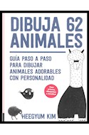 Papel DIBUJA 62 ANIMALES GUIA PASO A PASO PARA DIBUJAR ANIMALES ADORABLES CON PERSONALIDAD