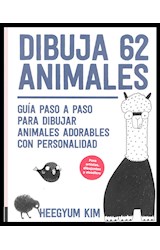 Papel DIBUJA 62 ANIMALES GUIA PASO A PASO PARA DIBUJAR ANIMALES ADORABLES CON PERSONALIDAD