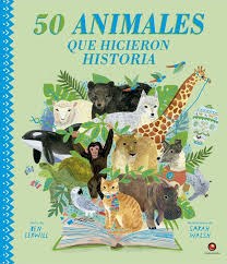 Papel 50 ANIMALES QUE HICIERON HISTORIA [ILUSTRADO] (CARTONE)
