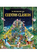 Papel MUNDO DE LOS CUENTOS CLASICOS [ILUSTRADO] (CARTONE)