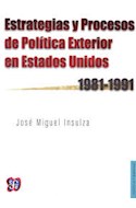 Papel ESTRATEGIAS Y PROCESOS DE POLITICA EXTERIOR EN ESTADOS UNIDOS [1981-1991] (POLITICA Y DERECHO)