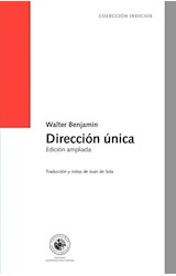 Papel DIRECCION UNICA (EDICION AMPLIADA) (COLECCION INDICIOS)