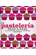 Papel PASTELERIA PASO A PASO RECETAS FACILES DE SEGUIR ILUSTRADAS CON 1500 FOTOGRAFIAS (CARTONE)