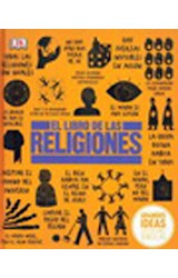 Papel LIBRO DE LAS RELIGIONES (GRANDES IDEAS EXPLICACIONES SENCILLAS) (ILUSTRADO) (CARTONE)