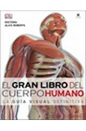 Papel GRAN LIBRO DEL CUERPO HUMANO LA GUIA VISUAL DEFINITIVA  (CARTONE)