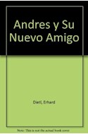 Papel ANDRES Y SU NUEVO AMIGO (TORRE DE PAPEL NARANJA) (PRIMEROS LECTORES)