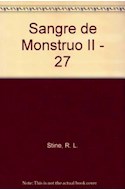 Papel SANGRE DEL MONSTRUO 2 (ESCALOFRIOS 27)
