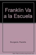Papel FRANKLIN VA A LA ESCUELA (COLECCION DIAS FELICES CON FRANKLIN)