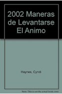 Papel 2002 MANERAS DE LEVANTARSE EL ANIMO