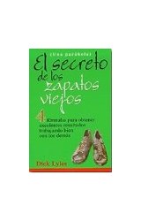 Papel SECRETO DE LOS ZAPATOS VIEJOS 4 FORMULAS PARA OBTENER EXCELENTES RESULTADOS TRABAJANDO BIEN CON LOS