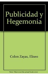 Papel PUBLICIDAD Y HEGEMONIA MATRICES DISCURSIVAS (ENCICLOPEDIA LATINOAMERICANA DE SOCIOCULTURA Y COMUNICA