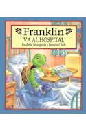 Papel FRANKLIN VA AL HOSPITAL (COLECCION DIAS FELICES CON FRANKLIN)