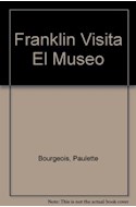 Papel FRANKLIN VISITA EL MUSEO (COLECCION DIAS FELICES CON FRANKLIN)