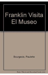 Papel FRANKLIN VISITA EL MUSEO (COLECCION DIAS FELICES CON FRANKLIN)