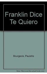 Papel FRANKLIN DICE TE QUIERO (COLECCION DIAS FELICES CON FRANKLIN)