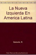 Papel NUEVA IZQUIERDA EN AMERICA LATINA SUS ORIGENES Y TRAYECTORIA FUTURO (VITRAL)