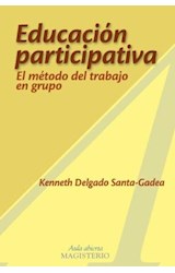 Papel EDUCACION PARTICIPATIVA EL METODO DEL TRABAJO EN GRUPOS (COLECCION AULA ALEGRE)