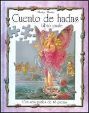 Papel CUENTO DE HADAS (CON 6 PUZLES DE 48 PIEZAS) (COLECCION LIBRO PUZLE) (CARTONE)