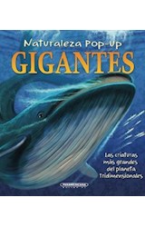 Papel GIGANTES LAS CRIATURAS MAS GRANDES DEL PLANETA TRIDIMENSIONALES (NATURALEZA POP UP)