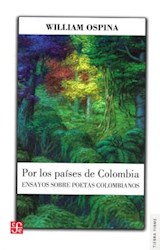 Papel POR LOS PAISES DE COLOMBIA ENSAYOS SOBRE POETAS COLOMBIANOS (COLECCION TIERRA FIRME)