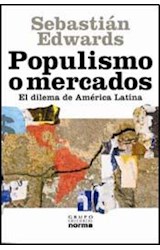 Papel POPULISMO O MERCADOS EL DILEMA DE AMERICA LATINA