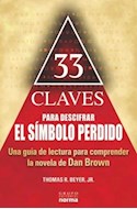 Papel 33 CLAVES PARA DESCIFRAR EL SIMBOLO PERDIDO UNA GUIA DE LECTURA PARA COMPLEMENTAR LA NOVELA DE DAN B