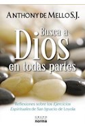 Papel BUSCA A DIOS EN TODAS PARTES REFLEXIONES SOBRE LOS EJERCICIOS ESPIRITUALES DE SAN IGNACIO