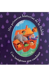Papel MIS PRIMERAS HISTORIAS DE LA BIBLIA CON IMAGENES QUE CAMBIAN (ILUSTRADO) (CARTONE)