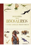 Papel ENCICLOPEDIA DE LOS DINOSAURIOS Y OTROS ANIMALES PREHISTORICOS (ILUSTRADO) (RUSTICO)