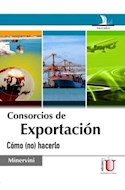 Papel CONSORCIOS DE EXPORTACION COMO (NO) HACERLO (MERCADEO)