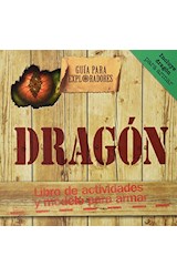Papel DRAGON GUIA PARA EXPLORADORES (LIBRO DE ACTIVIDADES Y MODELO PARA ARMAR) (CARTONE)