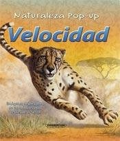 Papel VELOCIDAD IMAGENES DESPLEGABLES DE LOS ANIMALES MAS VELOCES DE LA TIERRA (NATURALEZA POP UP)(CARTONE