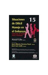 Papel SITUACIONES DE DIFICIL MANEJO EN EL EMBARAZO (INCLUYE C D) (MEDICINA FETAL Y PERINATAL 15)