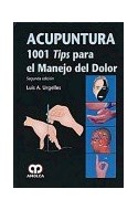 Papel ACUPUNTURA 1001 TIPS PARA EL MANEJO DEL DOLOR (2 EDICIO N) (CARTONE)