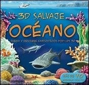 Papel OCEANO JUEGA Y DESCUBRE FANTASTICOS POP UPS 3D (3D SALVAJE) (CARTONE)