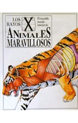 Papel INCREIBLE MUNDO INTERIOR DE ANIMALES MARAVILLOSOS (RAYOS X) [CARTONE]