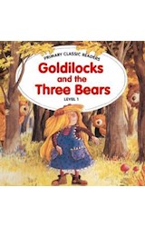Papel GOLDILOCKS AND THE THREE BEARS (PRIMARY CLASSIC READERS LEVEL 1)