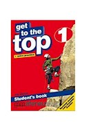 Papel GET TO THE TOP 1 STUDENT'S BOOK (+ EXTRA PRACTICE)