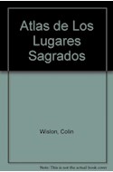 Papel ATLAS DE LOS LUGARES SAGRADOS GUIA ILUSTRADA DE LA UBIC